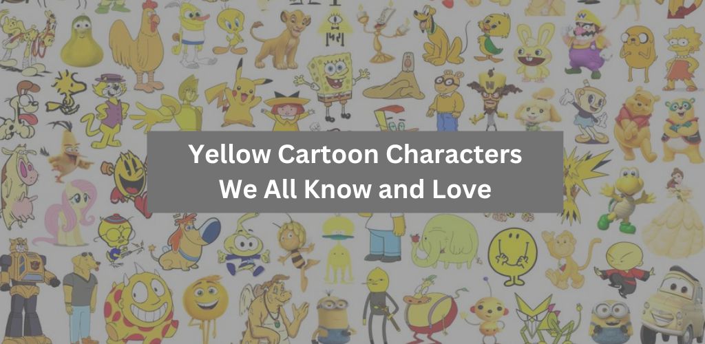 Yellow Cartoon Characters