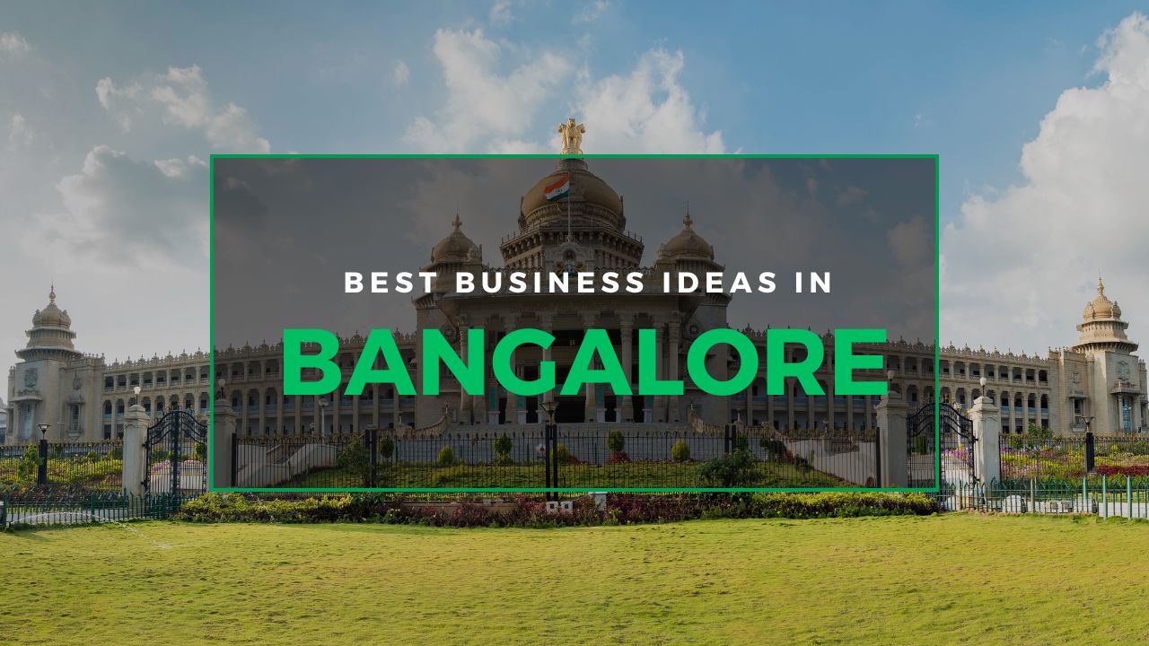 Business Ideas in Bangalore