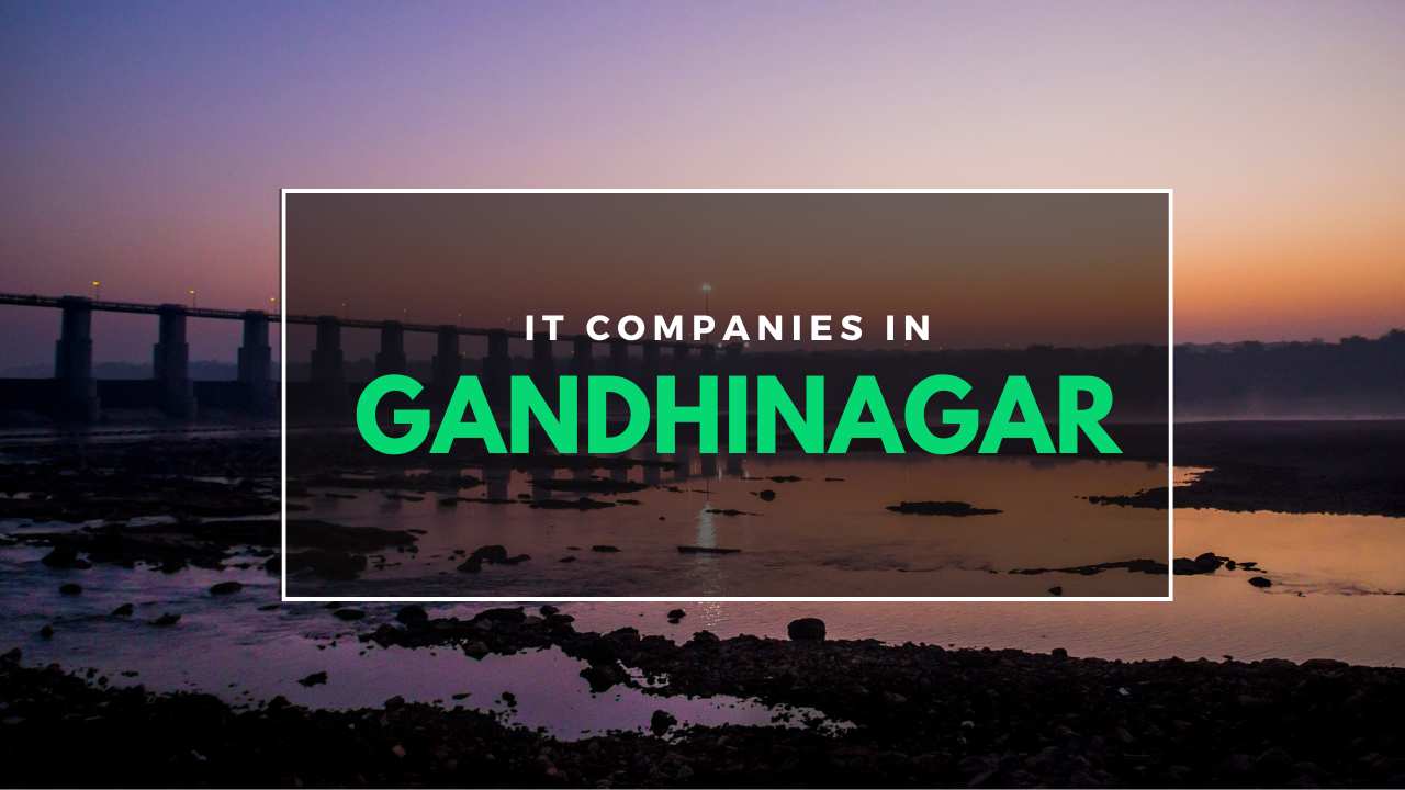 IT Companies in Gandhinagar