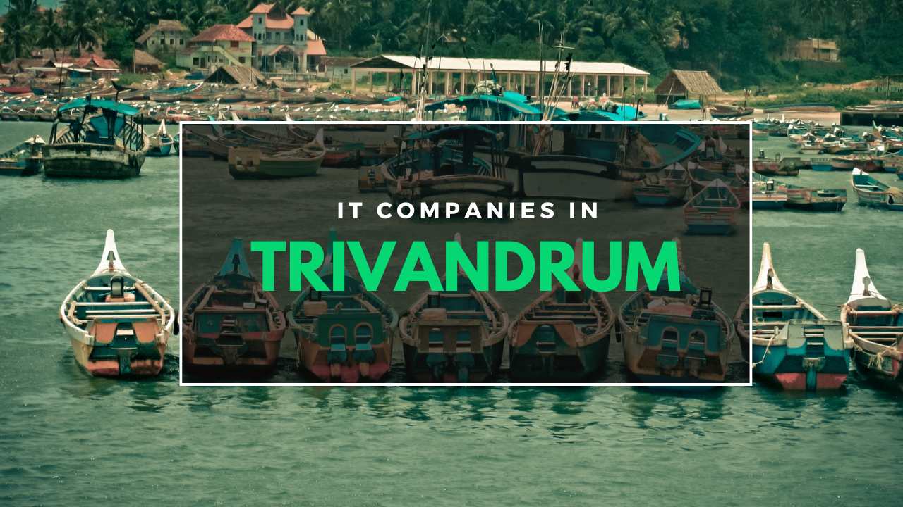 IT Companies in Trivandrum