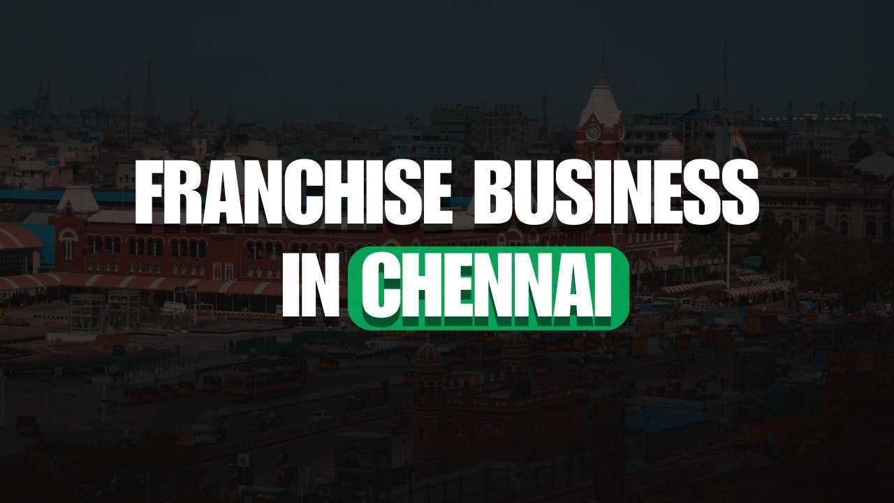 Franchise Business in Chennai