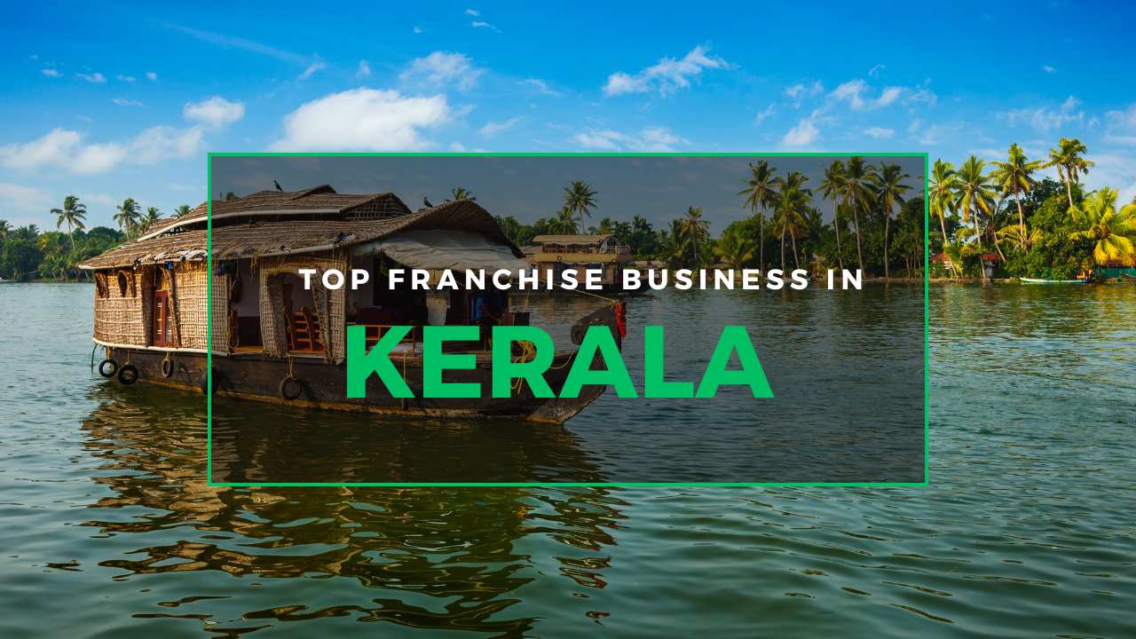 Franchise Businesses in Kerala