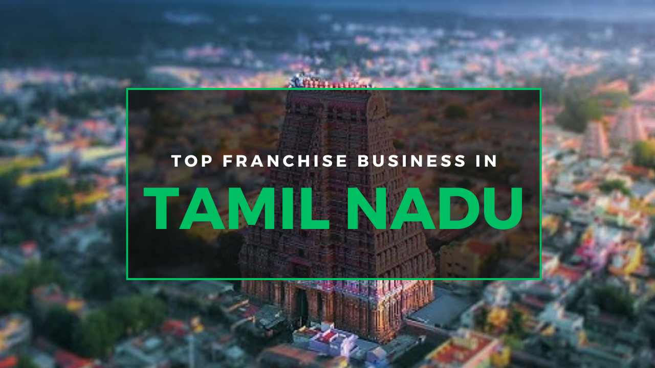 Franchise Businesses in Tamil Nadu