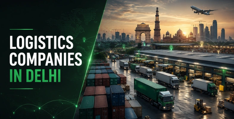 Logistics Companies In Delhi