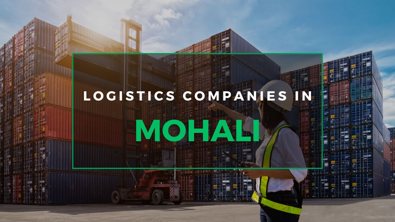 Logistics Companies in Mohali