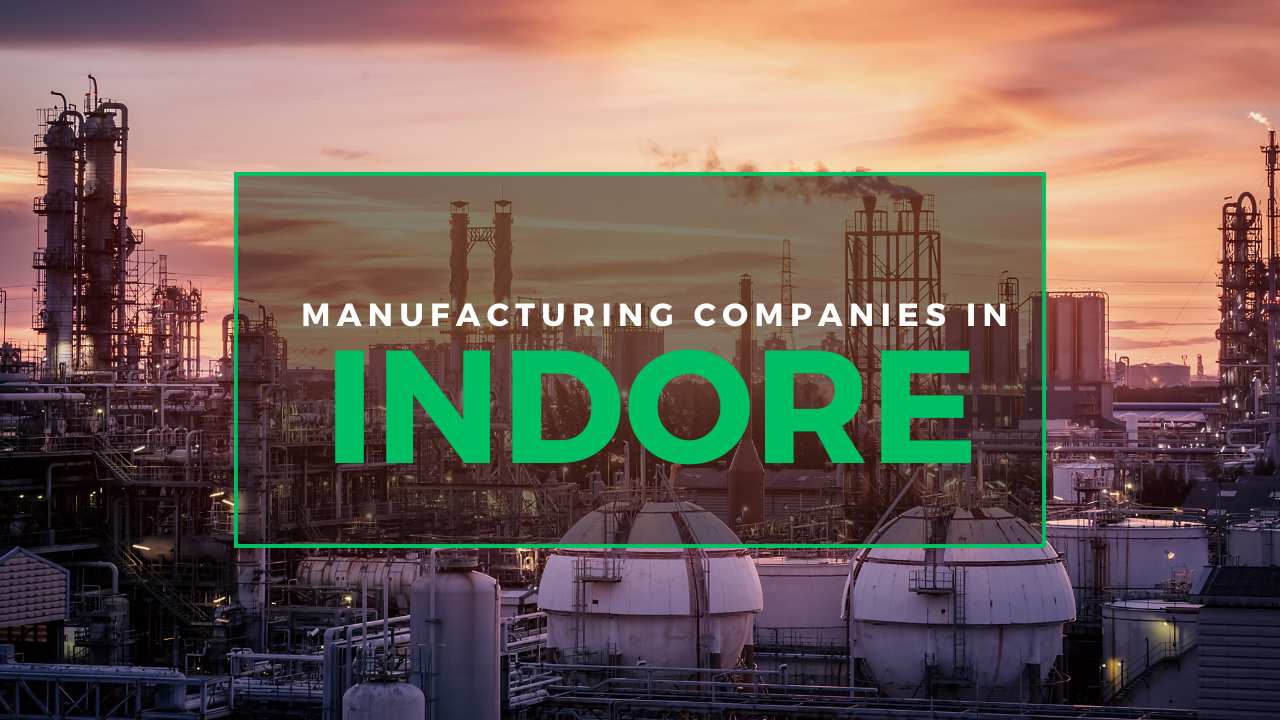 Manufacturing Companies in Indore