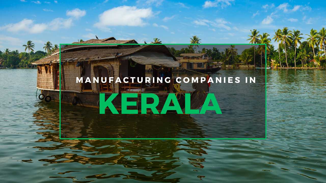 Manufacturing Companies in Kerala