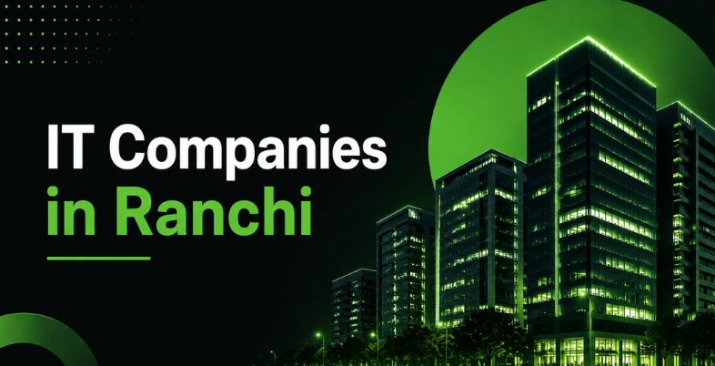 IT Companies in Ranchi