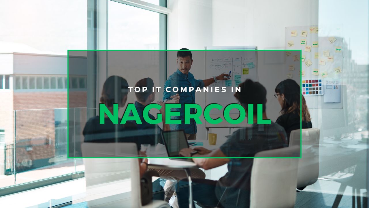 Top IT Companies in Nagercoil 