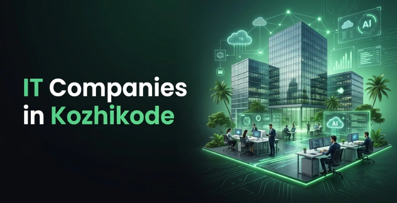 IT Companies in Kozhikode: