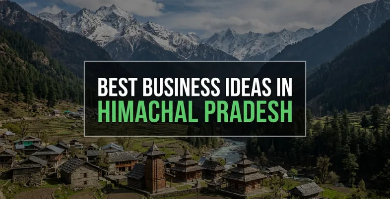 Profitable Business Ideas in Himachal Pradesh