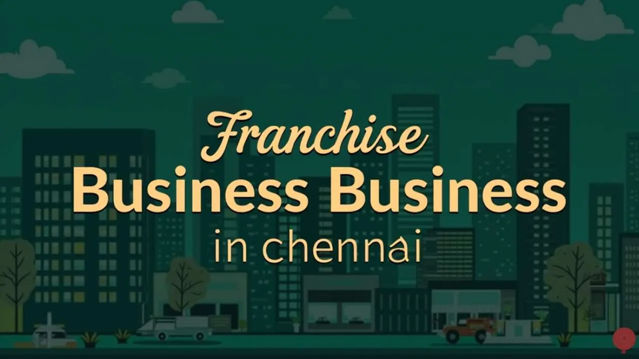 Franchise Business in Chennai