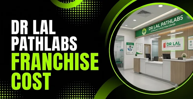 Dr Lal PathLabs Franchise Cost