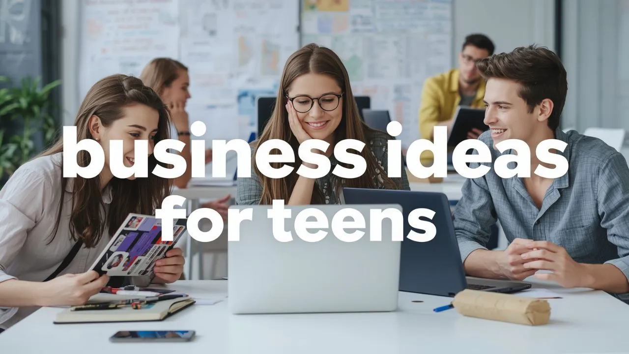 Business Ideas for Teens