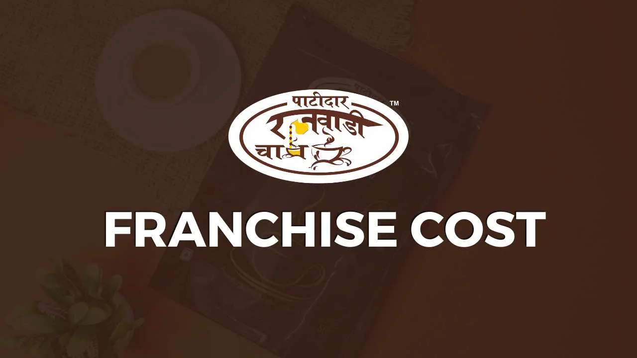 Patidar Rajwadi Chai Franchise Cost