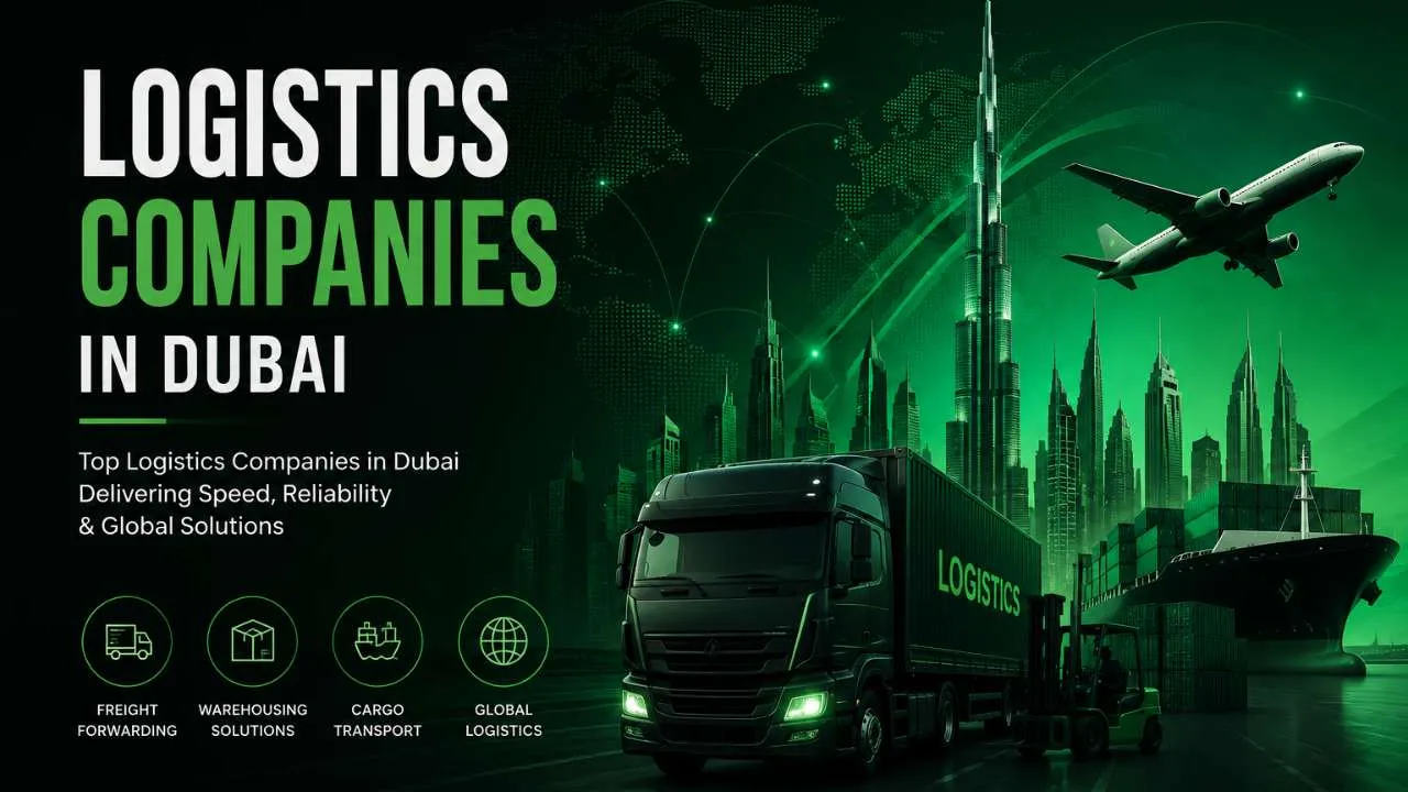 Logistics Companies in Dubai