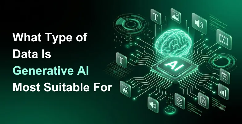 What Type of Data Is Generative AI Most Suitable For